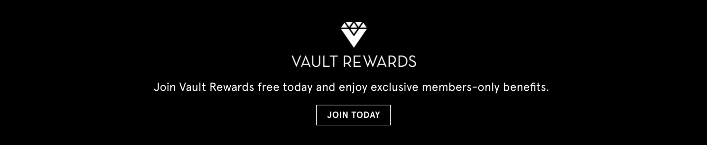 Join Vault Rewards free today and enjoy exclusive members-only benefits.