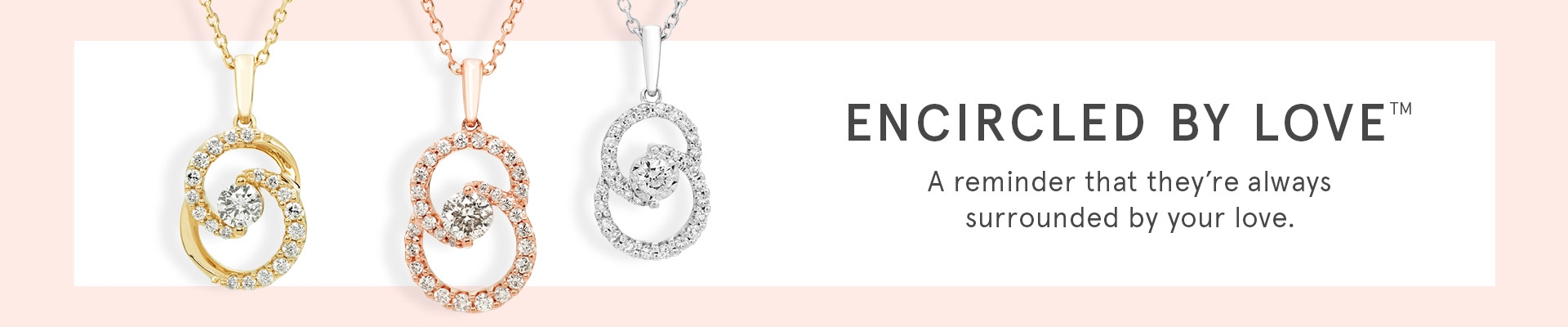 Encircled by Love Collection at KAY