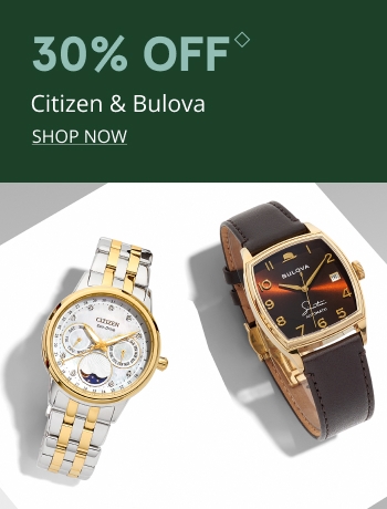 30% Off Citizen and Bulova Watches