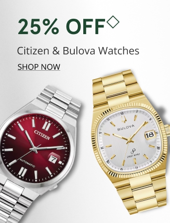 25% off Citizen and Bulova watches