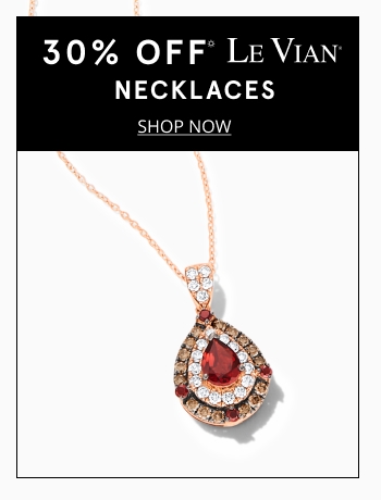 30% Off Le Vian Necklaces