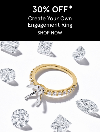 30% off create your own engagement ring
