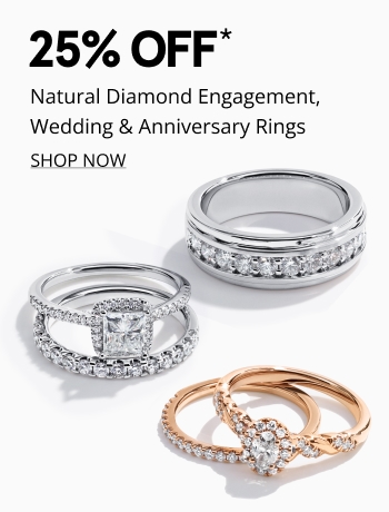 25% off natural diamond engagement, wedding, and anniversary