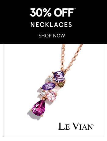 30% off Le Vian necklaces