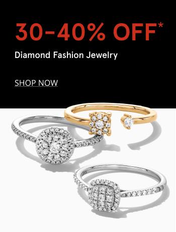 30-40% off diamond fashion jewelry