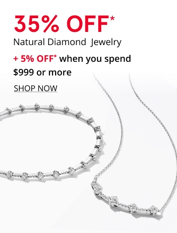 35% Off* Natural Diamond Jewelry