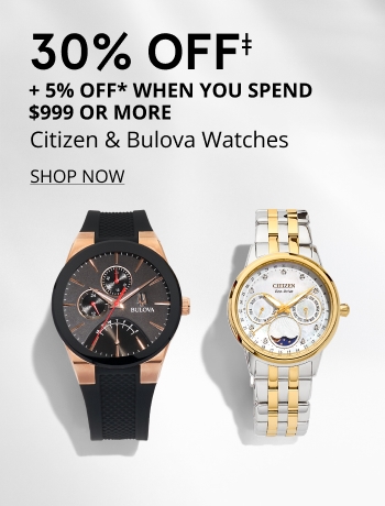 30% OFF‡ Citizen & Bulova Watches