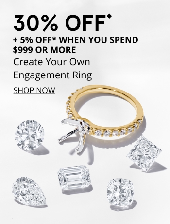 30% OFF◆ Create Your Own Engagement Ring