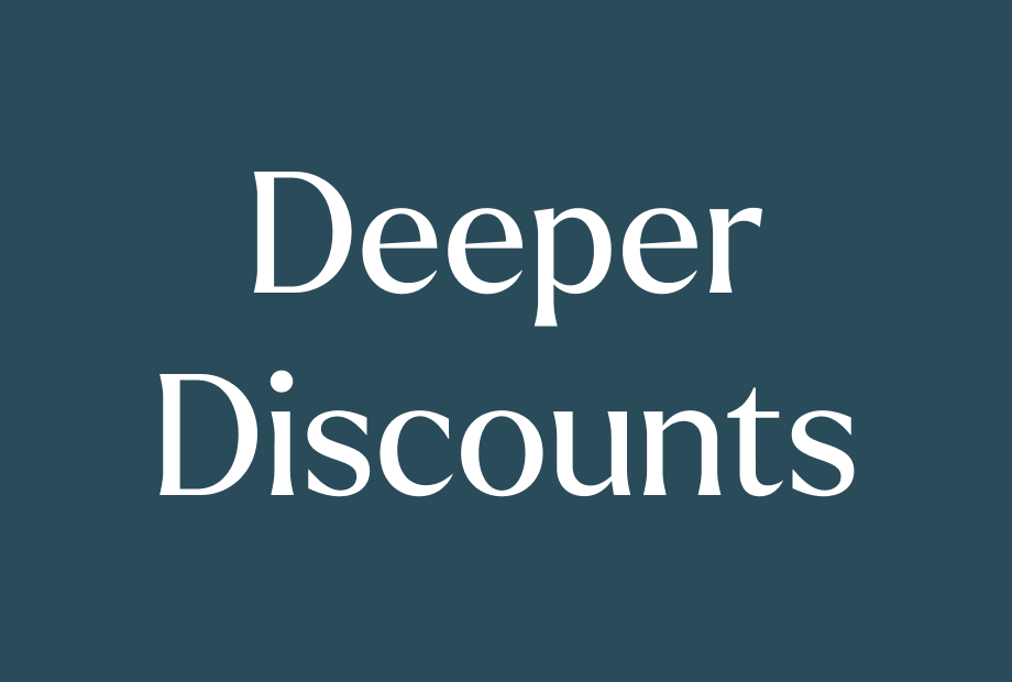 Deeper discounts