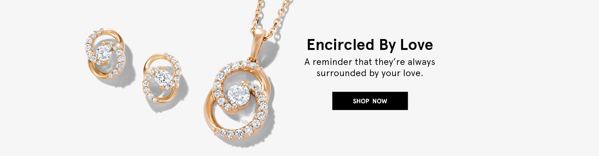 Shop The Encircled by Love Collection
