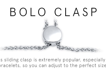 Bolo Clasp: This sliding clasp is extremely popular, especially on bracelets, so you can adjust to the perfect size.