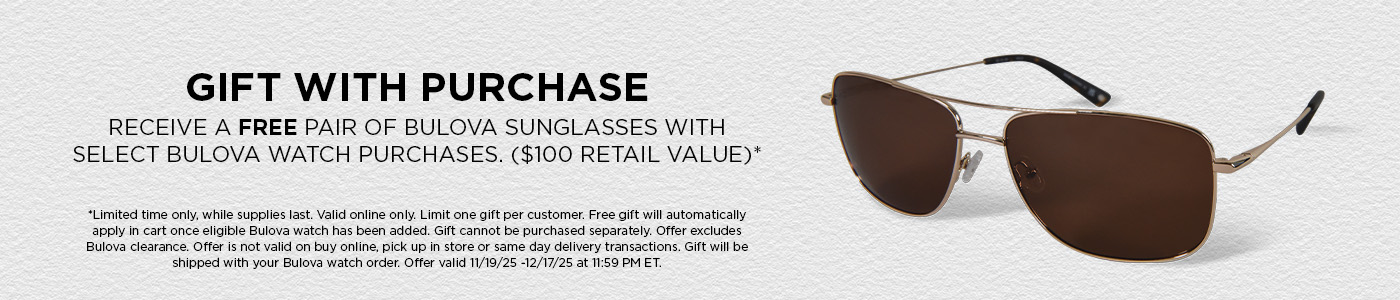 Free sunglasses purchase of Bulova watch while supplies last.